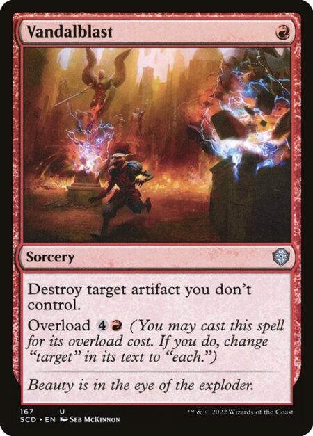 Vandalblast - Destroy target artifact you don't control.