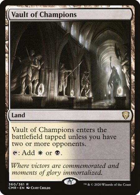 Vault of Champions - Vault of Champions enters the battlefield tapped unless you have two or more opponents.