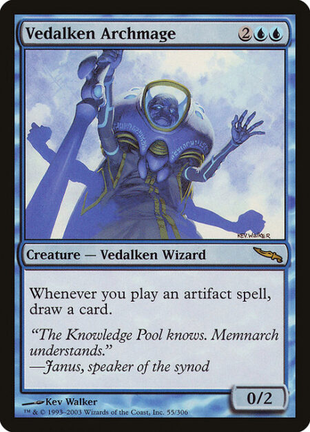 Vedalken Archmage - Whenever you cast an artifact spell