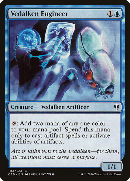 Vedalken Engineer - {T}: Add two mana of any one color. Spend this mana only to cast artifact spells or activate abilities of artifacts.