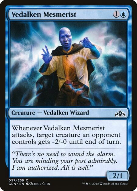 Vedalken Mesmerist - Whenever Vedalken Mesmerist attacks