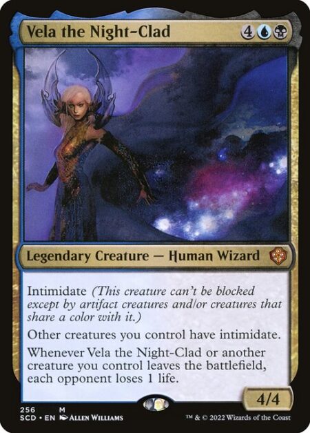 Vela the Night-Clad - Intimidate (This creature can't be blocked except by artifact creatures and/or creatures that share a color with it.)