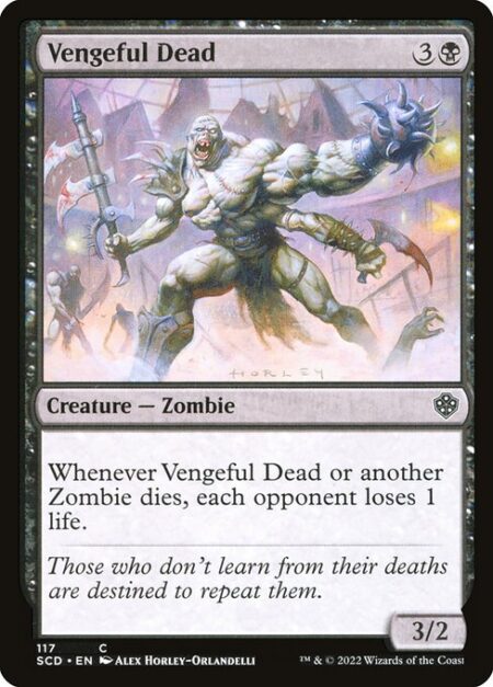 Vengeful Dead - Whenever Vengeful Dead or another Zombie dies