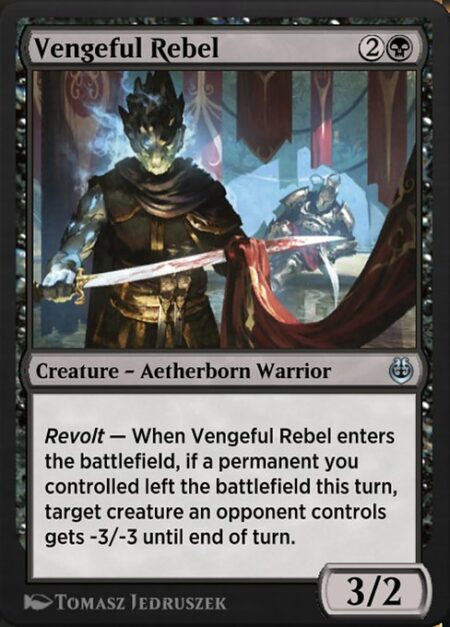 Vengeful Rebel - Revolt — When Vengeful Rebel enters the battlefield