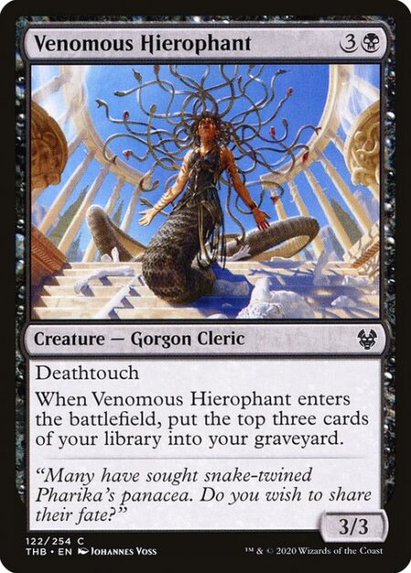 Venomous Hierophant - Deathtouch (Any amount of damage this deals to a creature is enough to destroy it.)