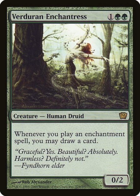 Verduran Enchantress - Whenever you cast an enchantment spell