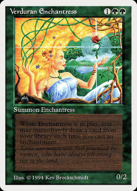 Verduran Enchantress - Whenever you cast an enchantment spell