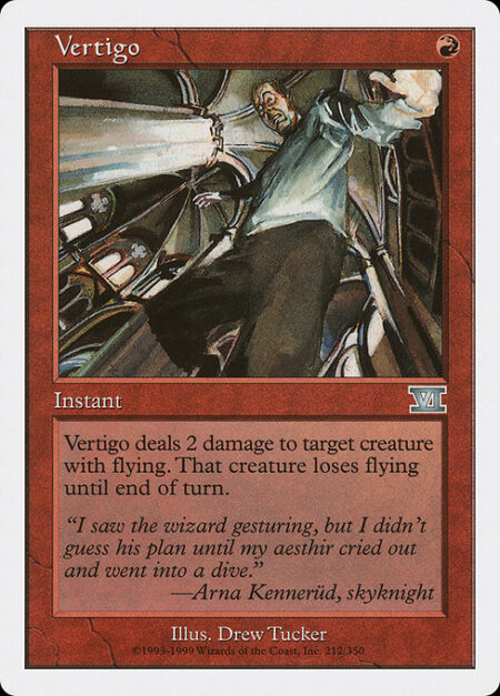 Vertigo - Vertigo deals 2 damage to target creature with flying. That creature loses flying until end of turn.