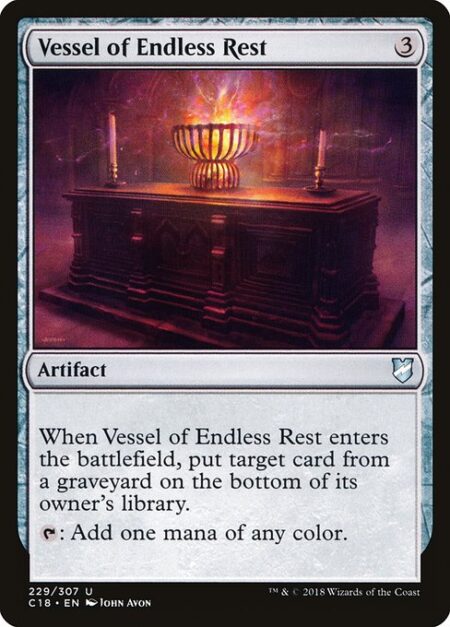 Vessel of Endless Rest - When Vessel of Endless Rest enters the battlefield