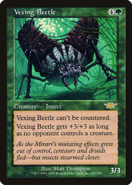Vexing Beetle - This spell can't be countered.