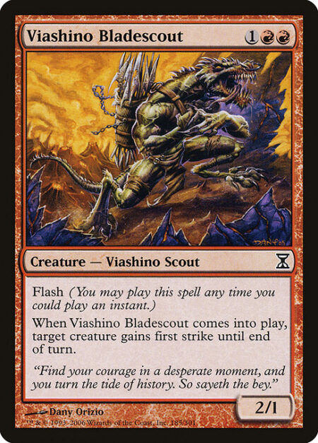 Viashino Bladescout - Flash (You may cast this spell any time you could cast an instant.)