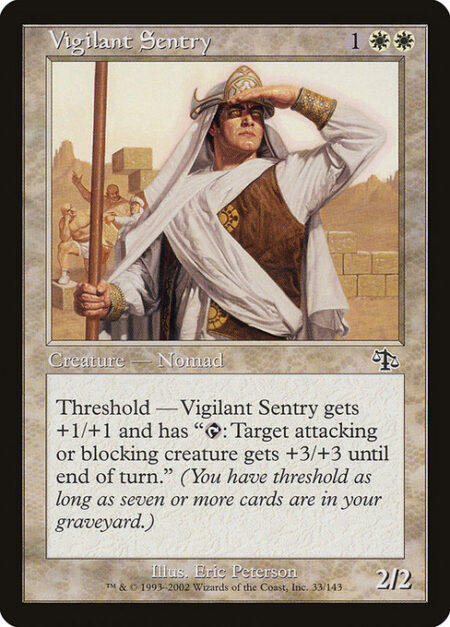 Vigilant Sentry - Threshold — As long as seven or more cards are in your graveyard