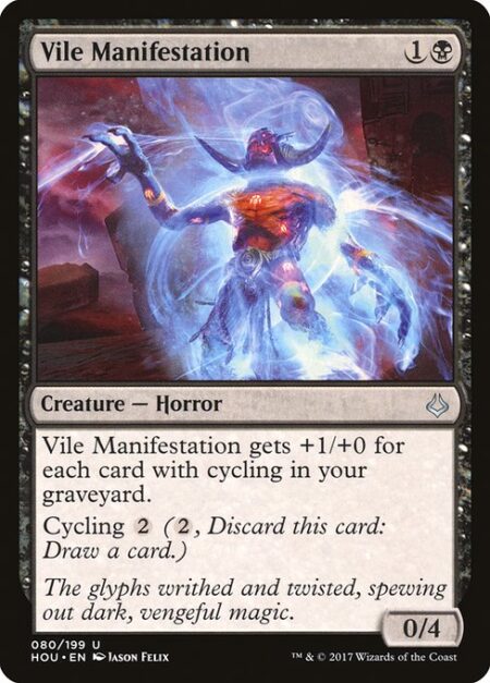 Vile Manifestation - Vile Manifestation gets +1/+0 for each card with cycling in your graveyard.