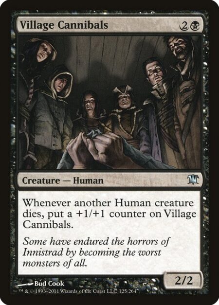 Village Cannibals - Whenever another Human creature dies