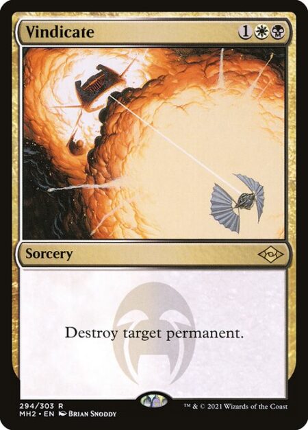 Vindicate - Destroy target permanent.