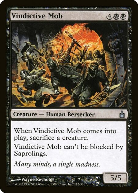 Vindictive Mob - When Vindictive Mob enters the battlefield