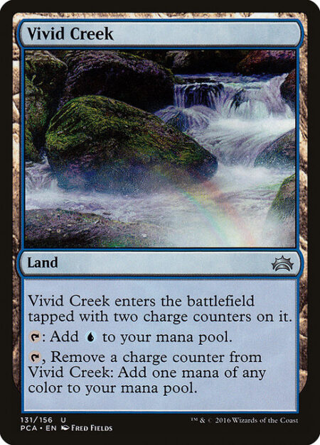 Vivid Creek - Vivid Creek enters the battlefield tapped with two charge counters on it.