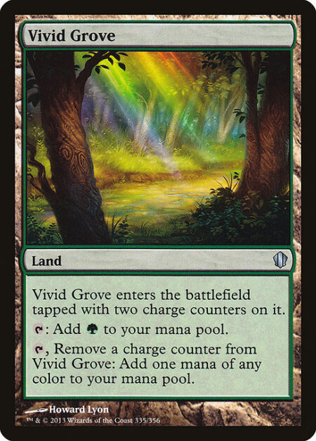 Vivid Grove - Vivid Grove enters the battlefield tapped with two charge counters on it.