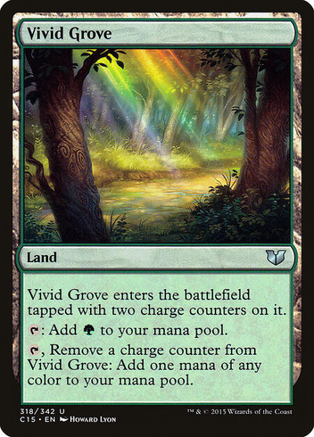 Vivid Grove - Vivid Grove enters the battlefield tapped with two charge counters on it.