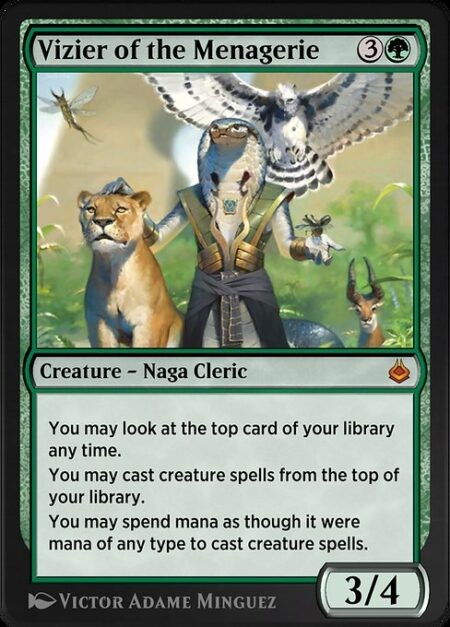 Vizier of the Menagerie - You may look at the top card of your library any time.