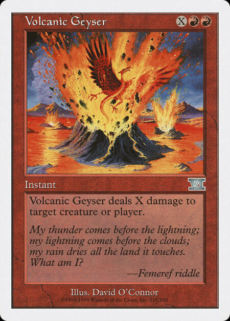 Volcanic Geyser - Volcanic Geyser deals X damage to any target.