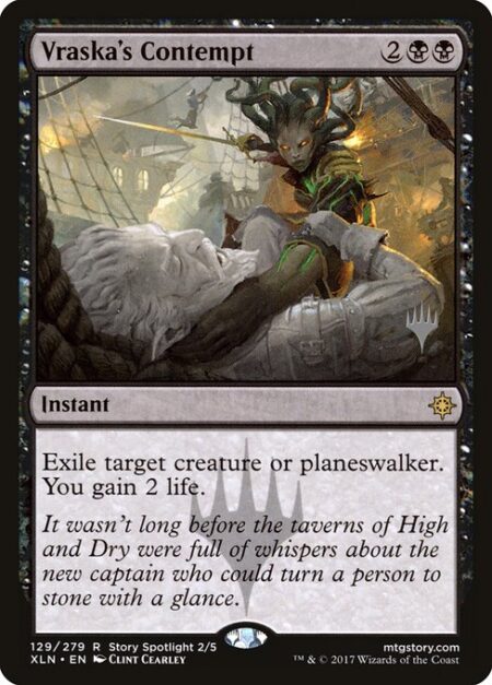 Vraska's Contempt - Exile target creature or planeswalker. You gain 2 life.