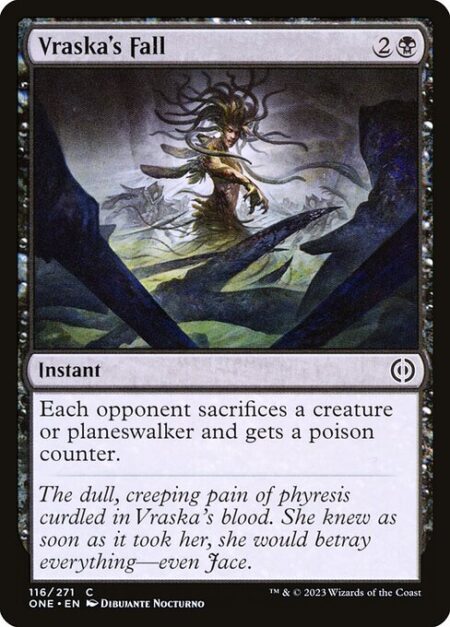 Vraska's Fall - Each opponent sacrifices a creature or planeswalker and gets a poison counter.