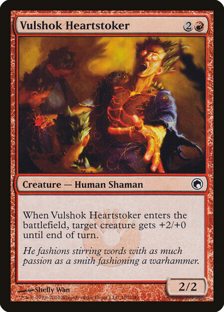 Vulshok Heartstoker - When Vulshok Heartstoker enters the battlefield