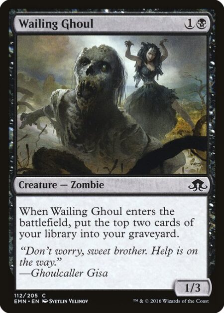 Wailing Ghoul - When Wailing Ghoul enters the battlefield