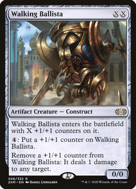 Walking Ballista - Walking Ballista enters the battlefield with X +1/+1 counters on it.