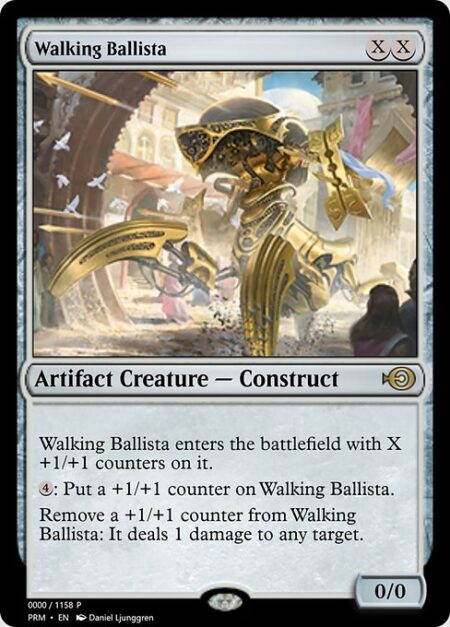 Walking Ballista - Walking Ballista enters with X +1/+1 counters on it.