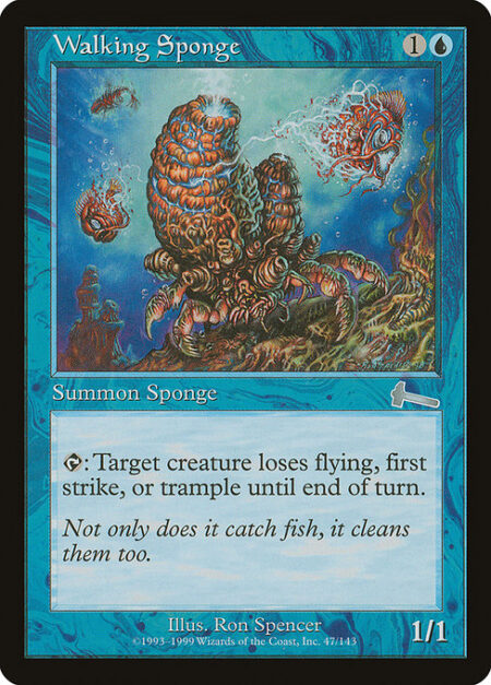 Walking Sponge - {T}: Target creature loses your choice of flying