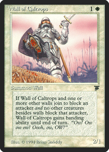 Wall of Caltrops - Defender (This creature can't attack.)