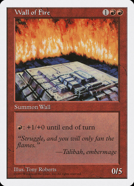 Wall of Fire - Defender (This creature can't attack.)