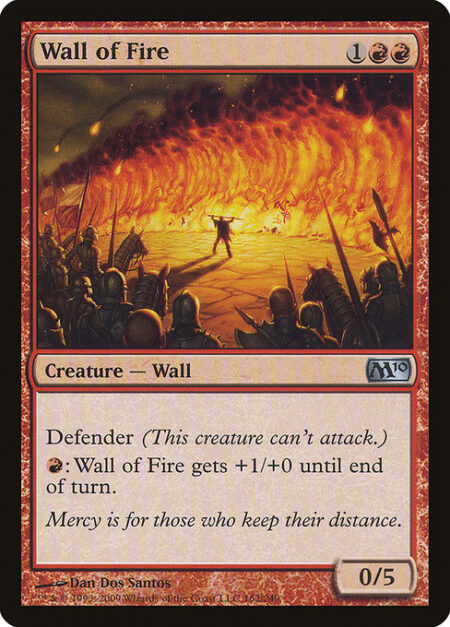 Wall of Fire - Defender (This creature can't attack.)