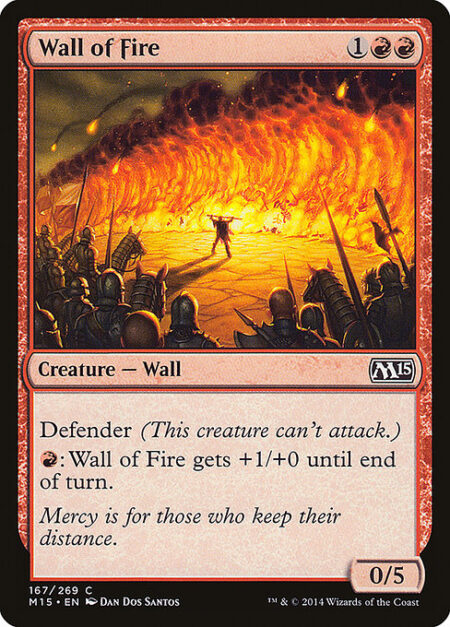 Wall of Fire - Defender (This creature can't attack.)