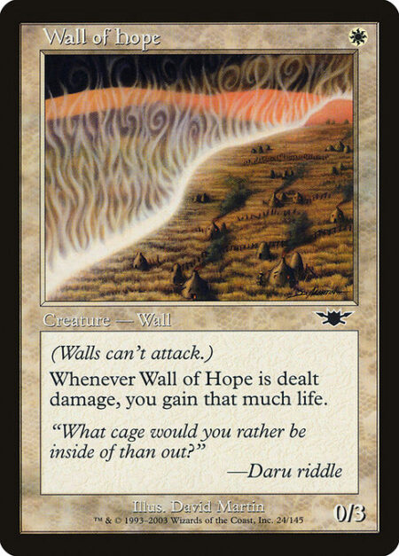 Wall of Hope - Defender (This creature can't attack.)