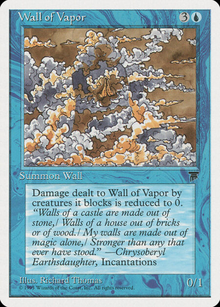 Wall of Vapor - Defender (This creature can't attack.)