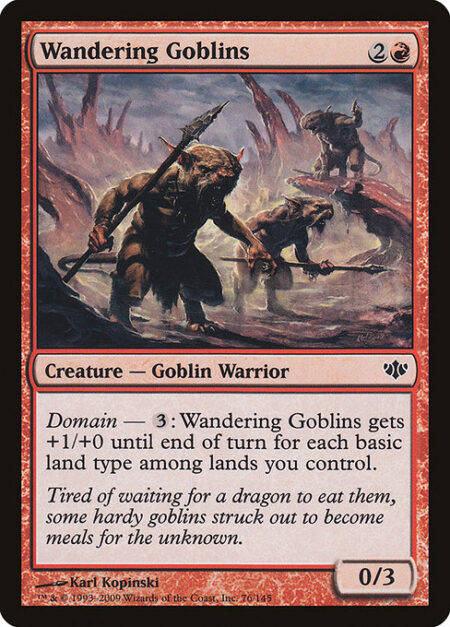 Wandering Goblins - Domain — {3}: Wandering Goblins gets +1/+0 until end of turn for each basic land type among lands you control.