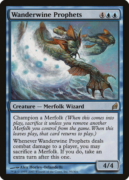 Wanderwine Prophets - Champion a Merfolk (When this enters the battlefield