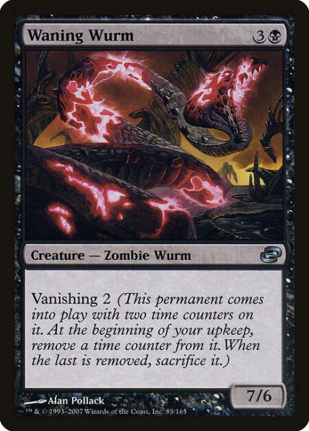 Waning Wurm - Vanishing 2 (This creature enters the battlefield with two time counters on it. At the beginning of your upkeep