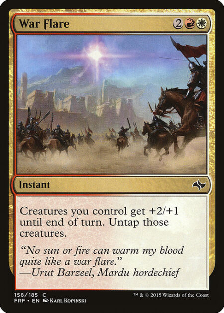 War Flare - Creatures you control get +2/+1 until end of turn. Untap those creatures.