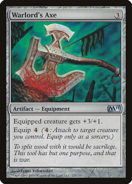 Warlord's Axe - Equipped creature gets +3/+1.