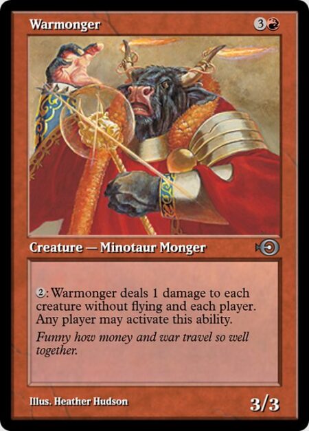 Warmonger - {2}: Warmonger deals 1 damage to each creature without flying and each player. Any player may activate this ability.