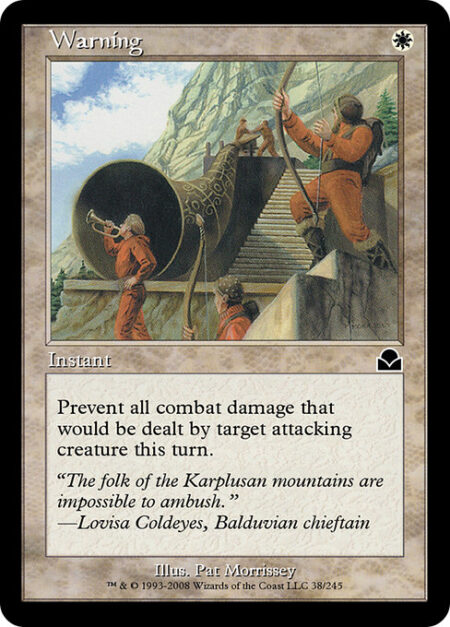 Warning - Prevent all combat damage that would be dealt by target attacking creature this turn.