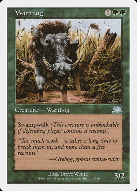 Warthog - Swampwalk (This creature can't be blocked as long as defending player controls a Swamp.)