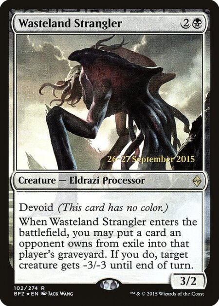 Wasteland Strangler - Devoid (This card has no color.)