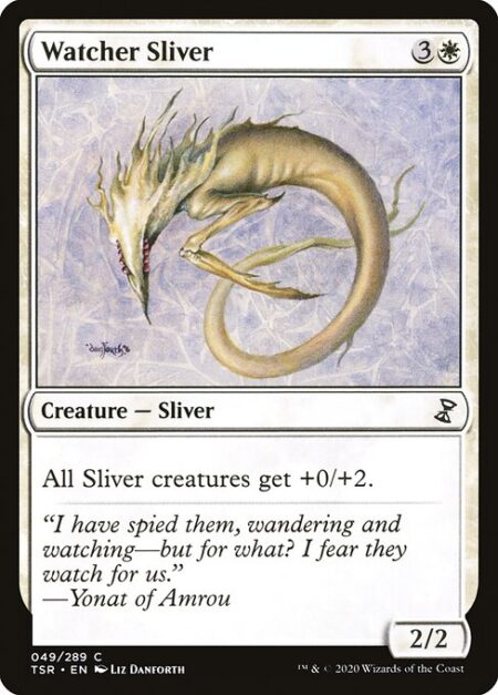 Watcher Sliver - All Sliver creatures get +0/+2.