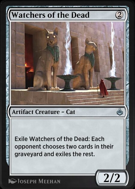 Watchers of the Dead - Exile Watchers of the Dead: Each opponent chooses two cards in their graveyard and exiles the rest.