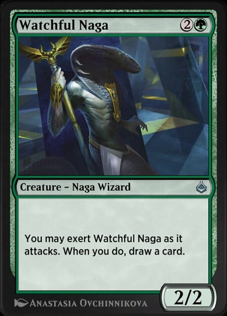 Watchful Naga - You may exert Watchful Naga as it attacks. When you do